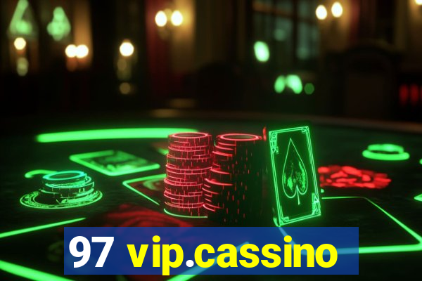 97 vip.cassino